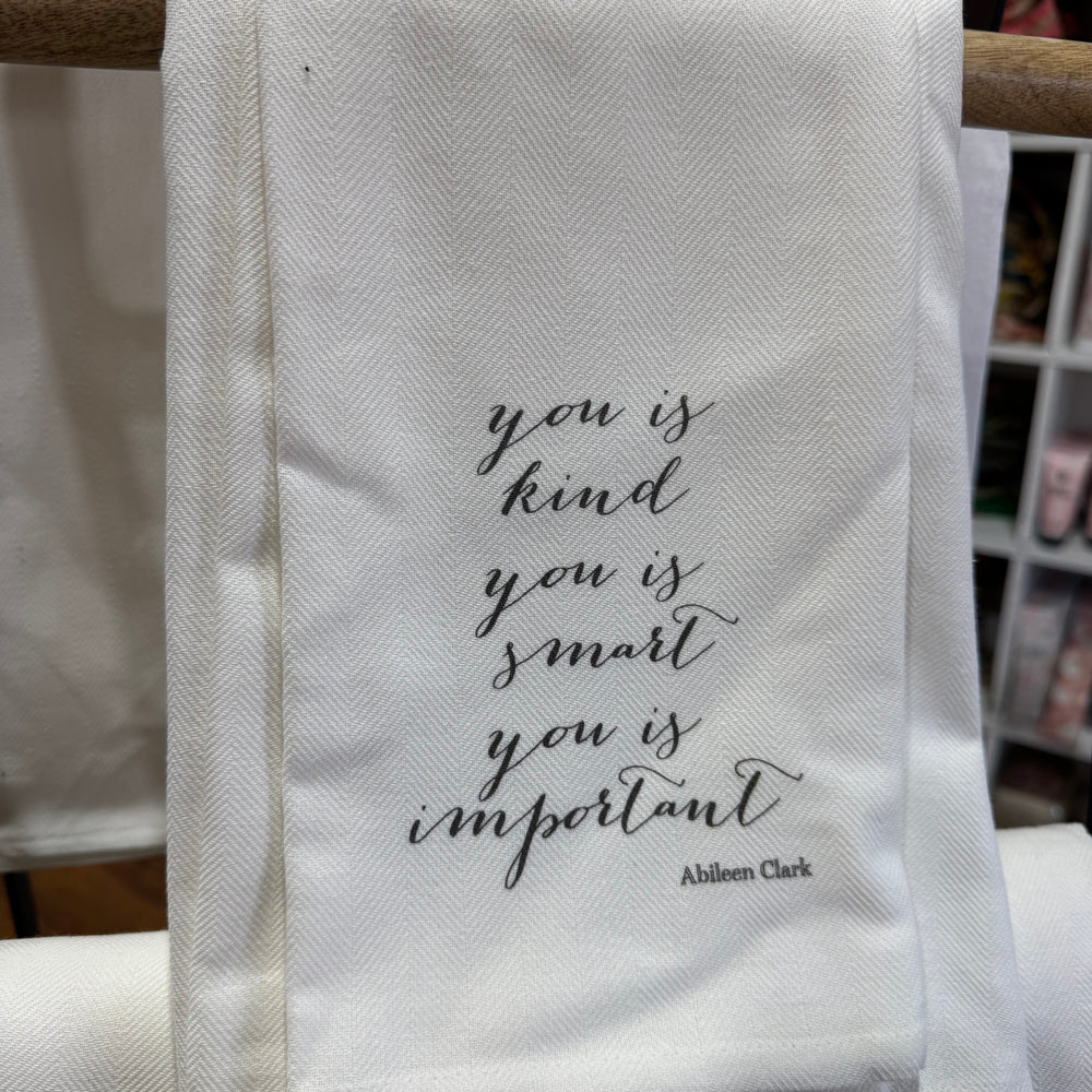 You Is Kind Tea Towel